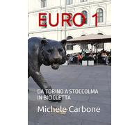 EURO 1: DA TORINO A STOCCOLMA IN BICICLETTA