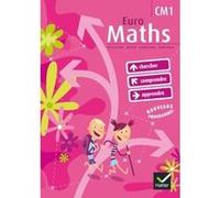 Euro Maths CM1 éd. 2009 - Manuel de l'élève + Aide mémoire Marie-Lise Peltier (Collection dirigée par), Joël Briand (Auteur), Bernadette Ngono (Auteur), Danielle Vergnes (Auteur)