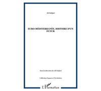 Euro-Méditerranée. Histoire d'un futur - Ali Sedjari - L'harmattan - broché - Essai