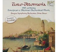Euro-Ottomania : Musique Orchestrale Europeenne & Ottomane Du Xixe Siecle