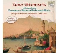 Euro Ottomania - Euro-ottomania musique orchestrale europeenne & ottomane du xixe siecle
