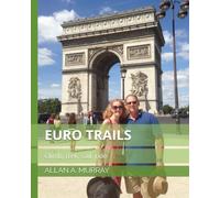 Euro Trails: Climb, trek, sail, ride