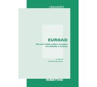 EUROAD. Percorsi della cultura europea tra filosofia e scienza