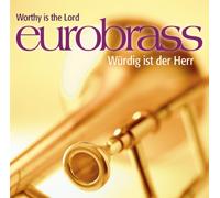 Eurobrass - Würdig Ist der Herr/Worthy is The Lord [Import]