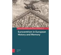 Eurocentrism In European History And Memory