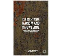 Eurocentrism, Racism And Knowledge