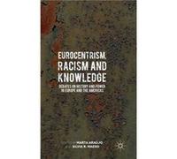 Eurocentrism, Racism And Knowledge