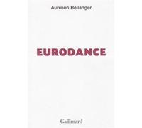 Eurodance Aurélien Bellanger (Auteur)