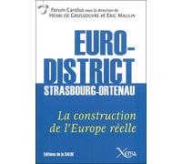 Eurodistrict Strasbourg-Ortenau La Construction de l'Europe Réelle - De Grossouvre - Xenia - broché - Essai