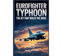 Eurofighter Typhoon: The Jet That Rules the Skies: A Deep Dive into the Power, Politics, and Precision of the World’s Most Advanced Warplane