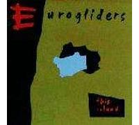 Eurogliders - Eurogliders - This Island - Columbia