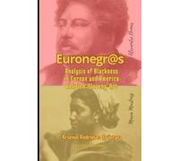 Euronegr@s: Analysis of Blackness in Europe and America Religion-Slavery-Art (Until the 19th century)