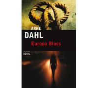 Europa Blues - Arne Dahl - Seuil - broché - Roman