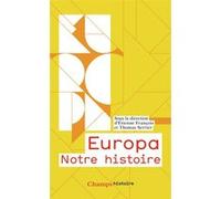 Europa Collectif (Auteur), Thomas Serrier (Editeur du volume), Étienne François (Editeur du volume)