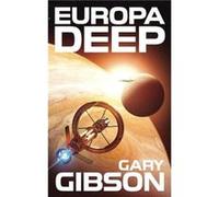 Europa Deep - Gary Gibson - Brain in a Jar Books - Livre en Anglais - Paperback Gary GibsonGary Gibson (Auteur)