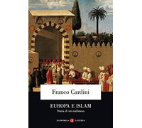 Europa e Islam. Storia di un malinteso