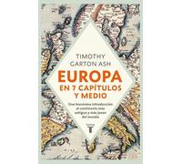 Europa en siete capítulos y medio: Una brevísima introducción al continente más antiguo y más joven del mundo.