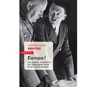 Europa !: Les projets européens de l'Allemagne nazie et de l'Italie fasciste