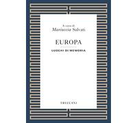 Europa. Luoghi della memoria