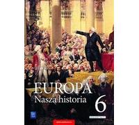 Europa.Nasza historia SP 6 Podr.Proj. pol.-german.