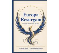 EUROPA RESURGAM: L'Europe se relèvera… ou pas.