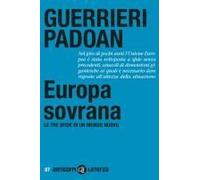 Europa Sovrana. Le Tre Sfide Di Un Mondo Nuovo