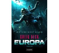 EUROPA - Wir sind nicht allein SciFi-Horror-Thriller - Greig Beck - Luzifer-Verlag - ebook (ePub) - Livre