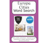 Europa Word Search Puzzle Book: Words Search With Easy To Read Print about Europa, Cities, Travel and more | 6x9 inches, 112 pages | 56 puzzles. Ideal ... English, Spanish, Italian, French and German.