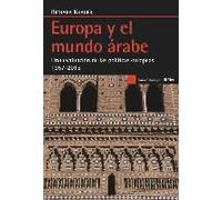 Europa Y El Mundo Árabe : Una Evaluación De Las Políticas Europeas 1957-2015