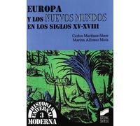 Europa y Los Nuevos Mundos En Los Siglos XV-XVIII