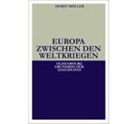Europa Zwischen Den Weltkriegen, Oldenbourg Grundriss Der Geschichte Horst Mèoller (Auteur)