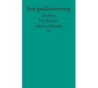 Europadämmerung: Ein Essay