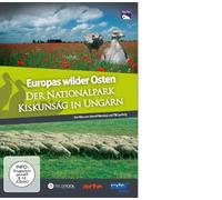 Europas Wilder Osten - Der Nationalpark Kiskunság in Ungarn
