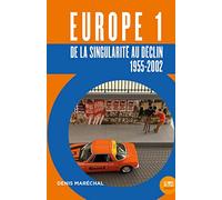 Europe 1: De la singularité au déclin (1955-2022)