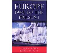 Europe 1945 To The Present John E. Talbott, Robin W. Winks (Auteur)