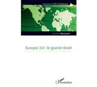 Europe 3.0 : le grand réveil Laurent Bourquin (Auteur)