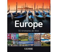 Collectif – Europe : 50 itinéraires de rêve – Guide de voyage – Broché