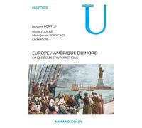 Europe / Amérique du Nord - Cinq siècles d'interactions - Jacques Portes - Armand Colin - broché - Essai