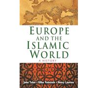 Europe and the Islamic World: A History