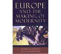 Europe and the Making of Modernity: 1815-1914 [Paperback] NEUF