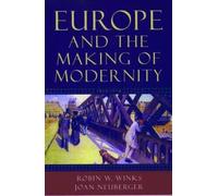 Europe and the Making of Modernity: 1815-1914 [Paperback] NEUF