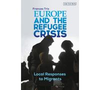 Europe And The Refugee Crisis: Local Responses To Migrants