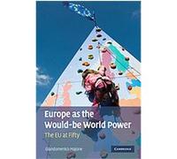 Europe As the Would-Be World Power Giandomenico Majone (Auteur)