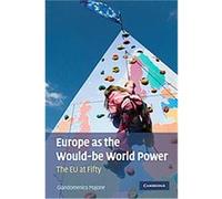 Europe As the Would-Be World Power Giandomenico Majone (Auteur)