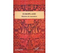 Europe-Asie Histoires de rencontres - Collectif - L'harmattan - broché - Essai