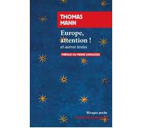 Europe, attention ! Et autres textes - Thomas Mann - Rivages - Poche - Essai