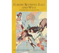 Europe Between East and West: In Cosmic and Human History (Cw 174a)