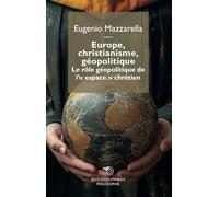 Europe, christianisme, géopolitique: Le rôle géopolitique de l'espace chrétien