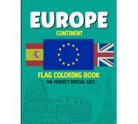EUROPE CONTINENT FLAG COLORING BOOK: Color the Flags of United Kingdom, italy, france, spain & More