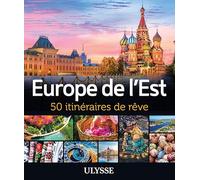 Europe de l'Est – 50 itinéraires de rêve – Ulysse